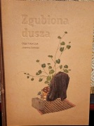 Zgubiona dusza wyd. 2024 Olga Tokarczuk