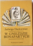 W GNIEŹDZIE BONAPARTYCH - Jadwiga Dackiewicz