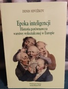 Epoka inteligencji Historia porównawcza warstwy wykształconej w Europie