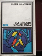 Na drugim końcu dnia  Klaus Konjetzky