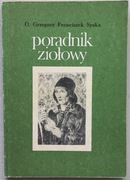 Poradnik ziołowy - O. Grzegorz Franciszek Sroka