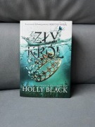 Zły Król Holly Black Drugi tom trylogii Okrutny Książę fantastyka Elfhame 