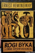 Ernest Hemingway Rogi Byka i inne opowiadania