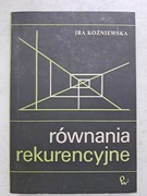 Równania rekurencyjne Ira Koźniewska
