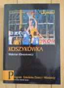 Walerian Klimontowicz - Koszykówka Program szkolenia dzieci i młodzieży 
