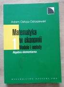 Matematyka w ekonomii Tom 1 Adam Ostoja-Ostaszewski