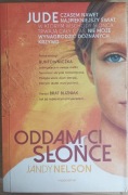 Oddam ci słońce. Jandy Nelson