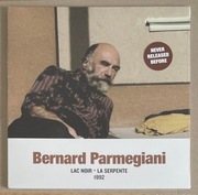 Bernard Parmegiani – Lac Noir - La Serpente 1992