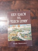 Kiedy Kraków był trzecim Rzymem Kmietowicz STAN 