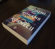 OSTATNI ROMANS KORNELII Ewa Madeyska literatura obyczajowa wyd. 2018