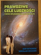 Prawdziwe cele ludzkości. Igor Witkowski z autografem autora