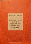Rosyjsko-polski słownik eufemizmów semantycznego pola seksu