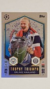 TOPPS MATCH ATTAX 2024-2025 TROPHY TRIUMPH 433 ERLING HAALAND MANCHESTER