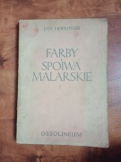 Jan Hopliński - Farby i spoiwa malarskie