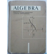 Algebra Dla Klasy II Pięcioletniego Technikum i Liceum Zawodowego