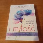 Elaine Aron Wysoko wrażliwi i miłość 