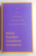 Zdradzone testamenty Milan Kundera 