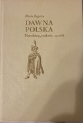 Dawna Polska Maria Bogucka