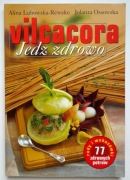 Vilcacora Jedz zdrowo Alina Lubowska-Rewako