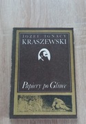 Papiery po Glince=Józef Ignacy Kraszewski