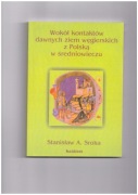 Wokół kontaktów dawnych ziem węgierskich z Polską w średniowieczu