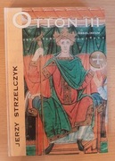 Jerzy Strzelczyk OTTON III