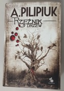 Andrzej Pilipiuk - Rzeźnik drzew (nowa)