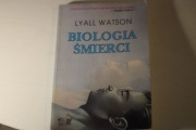 Lyall Watson "Biologia śmierci"