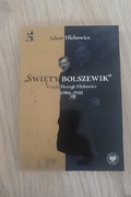 Święty bolszewik. Ksiądz Henryk Hlebowicz Adam