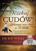 Oczekuj cudów! Joe Vitale