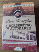 Pani Henryka i morderstwo w autokarze. Katarzyna Gurnard