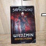 Ostatnie życzenie Wiedźmin-  Andrzej Sapkowski 