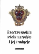 Rzeczpospolita wielu narodów i jej tradycje