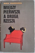 Maria Wawrykowa Między pierwszą a drugą Rzeszą