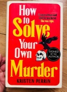 How to Solve Your Own Murder Kristen Perrin AUTOGRAF 2024 twarda oprawa