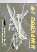 1120 Squadron Signal Publication Aircraft Number 120 A-7 Corsair in action