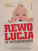 Rewolucja w wychowaniu Po Bronson, Ashley Merryman