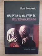 Kim jestem ja, kim jesteś ty? Etyka tożsamość rozumienie