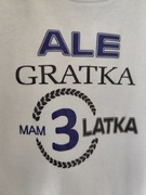 T-shirt Koszulka Ale gratka mam trzy latka 3 urodziny  rozmiar 98/104 IDRUK