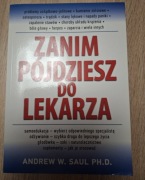 Zanim pójdziesz do lekarza Andrew W. Saul