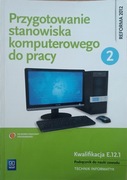 Przygotowanie stanowiska komputerowego do pracy 2 1 podręcznik WSiP