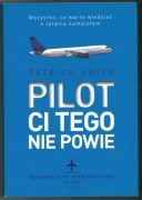 Pilot ci tego nie powie - Patrick Smith 2019