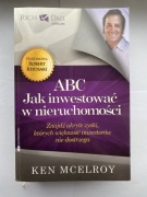 ABC Jak inwestowac w nieruchomosci Znajd ukryte zyski, których KEN MCELROY