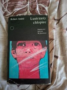 Lustrzany chłopiec, Robert Andre