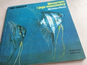 akwarium i jego mieszkańcy, Mirosław Huszcz