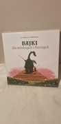 Bajki dla młodszych i starszych Ola Makowska, Zbigniew Sobolewski