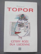 Cztery Róże dla Lucienne - Ronald Topor