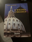 O wielości cywilizacji Feliks Koneczny