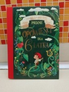 Dawno, dawno temu… Piękne opowieści dla 6-latka