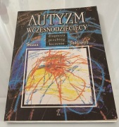 Autyzm wczesnodziecięcy  diagnoza, przebieg, leczenie, Jaklewicz